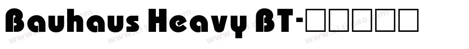 Bauhaus Heavy BT字体转换